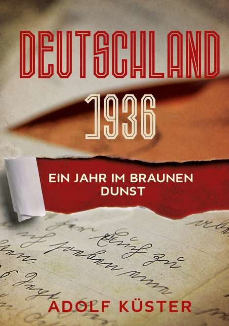 Adolf Küster: Deutschland 1936 - Ein Jahr im braunen Dunst, Buch