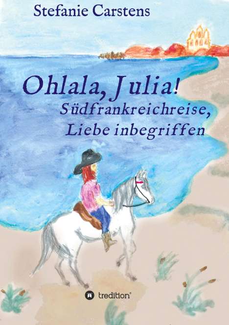 Stefanie Carstens: Ohlala, Julia!, Buch