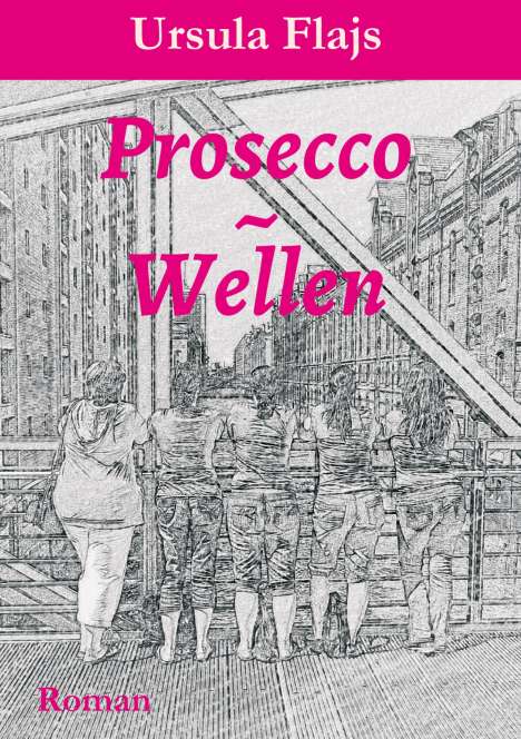 Ursula Flajs: Prosecco~Wellen, Buch