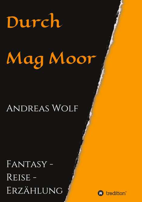 Andreas Wolf: Durch Mag Moor, Buch