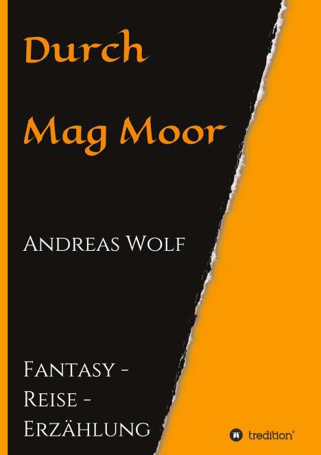 Andreas Wolf: Durch Mag Moor, Buch