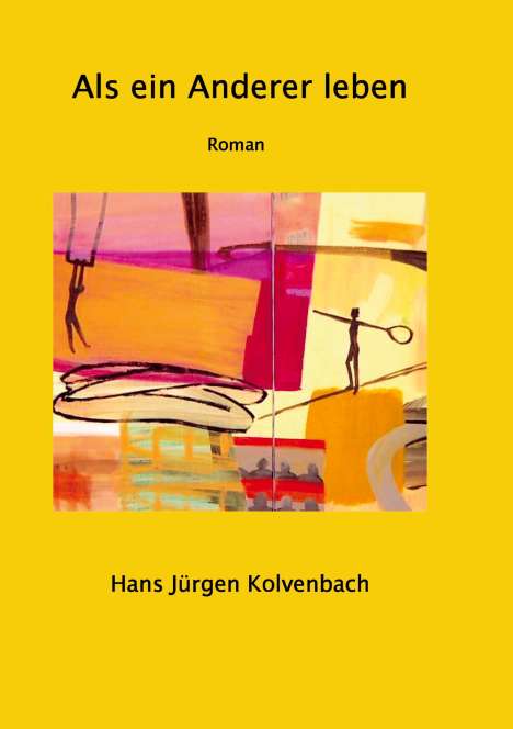 Hans Jürgen Kolvenbach: Als ein Anderer leben, Buch