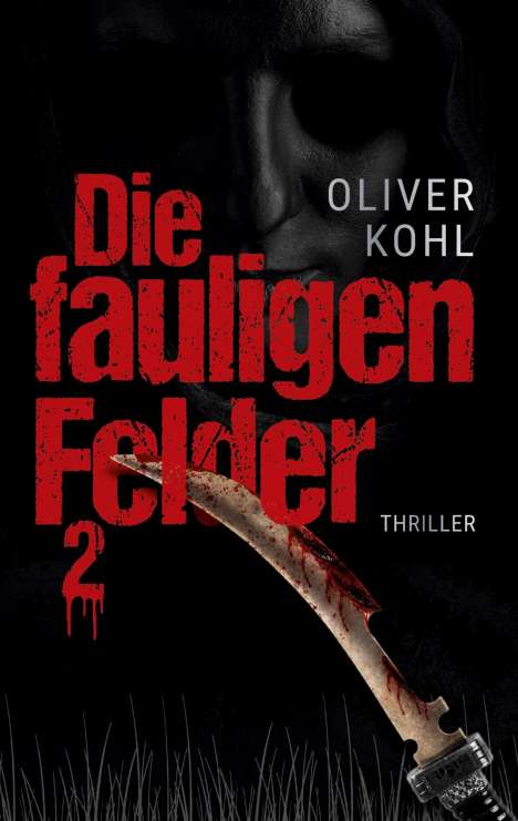 Oliver Kohl: Die fauligen Felder 2, Buch