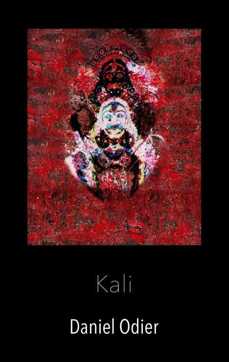 Daniel Odier: Kali - Mythologie, geheime Praktiken &amp; Rituale, Buch
