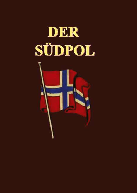 Roald Amundsen: Der Südpol, Buch