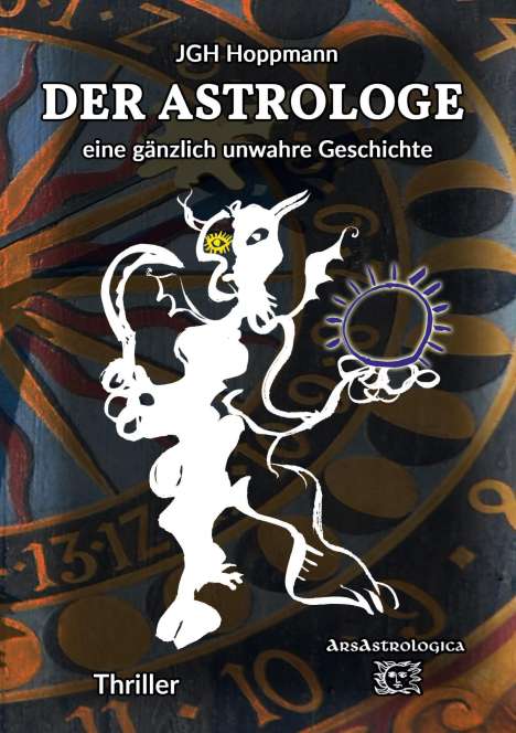 Jürgen G. H. Hoppmann: Der Astrologe - eine gänzlich unwahre Geschichte, Buch
