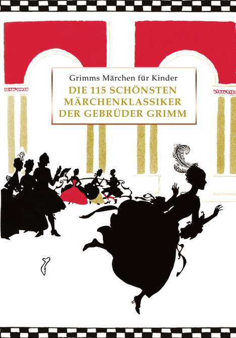 Brüder Grimm: Grimm, B: Grimms Märchen für Kinder - Die 115 schönsten Märc, Buch