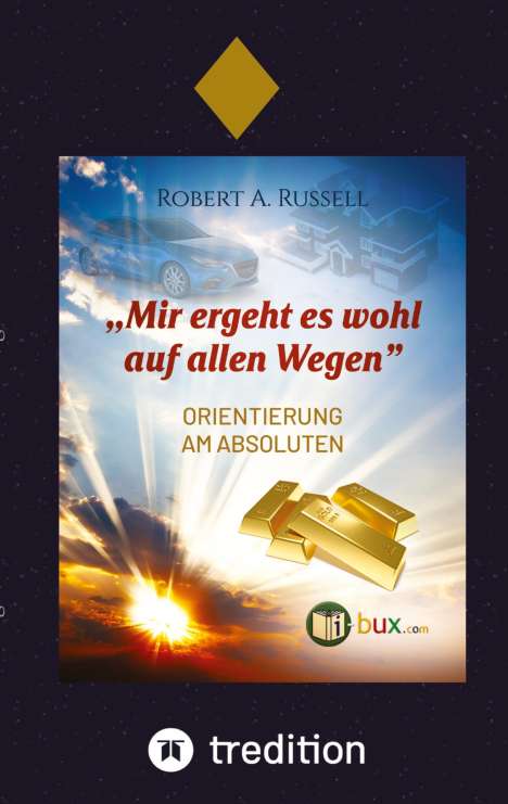 Robert A. Russell: Mir ergeht es wohl auf allen Wegen, Buch