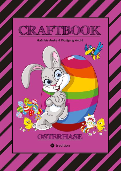 Wolfgang André: Craftbook - Lustiges Osterspiel - Tolle Ausmalmotive - Rätselaufgaben - Tipps &amp; Trick - Eierfärben - Deko, Buch