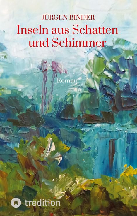 Jürgen Binder: Inseln aus Schatten und Schimmer, Buch