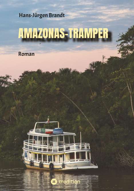 Hans-Jürgen Brandt: Amazonas-Tramper, Buch