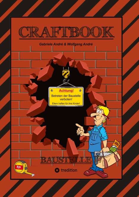 Wolfgang André: Craftbook - Special Edition 140 Blatt - Tolle Motive - Baufahrzeuge - Bastle Deine Stadt - Rätsel - Aufgaben - Häuser, Buch