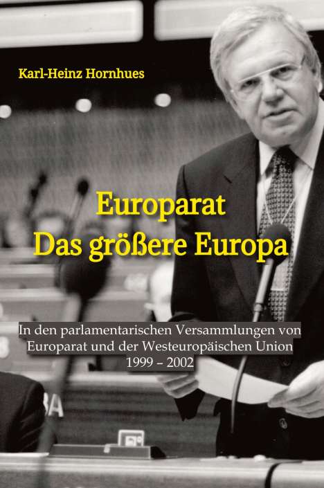 Karl-Heinz Hornhues: Europarat - Das größere Europa, Buch