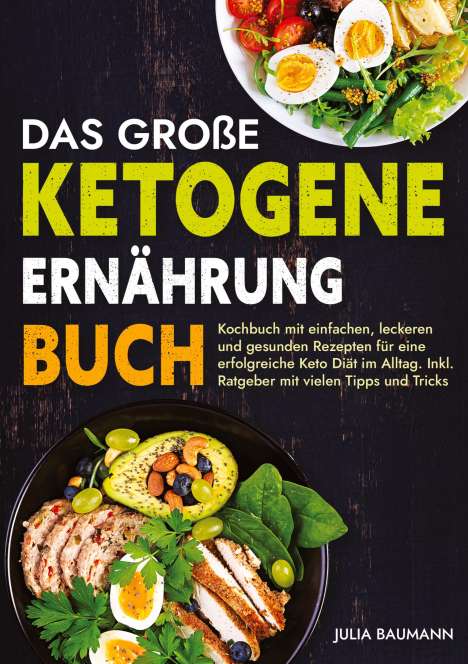 Julia Baumann: Das große Ketogene Ernährung Buch, Buch