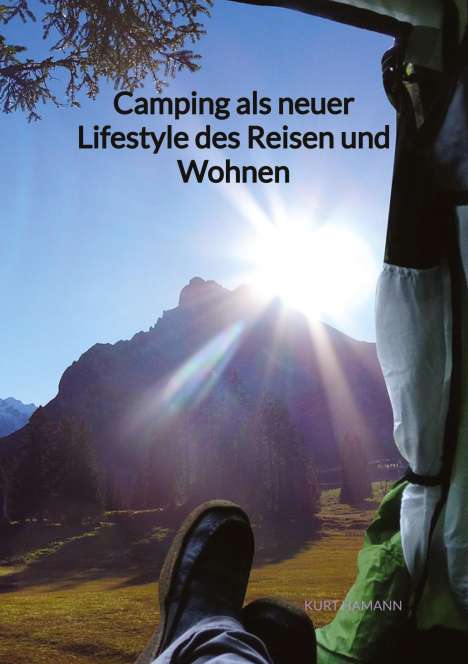Kurt Hamann: Camping als neuer Lifestyle des Reisen und Wohnen, Buch