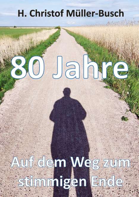 H. Christof Müller-Busch: 80 Jahre, Buch