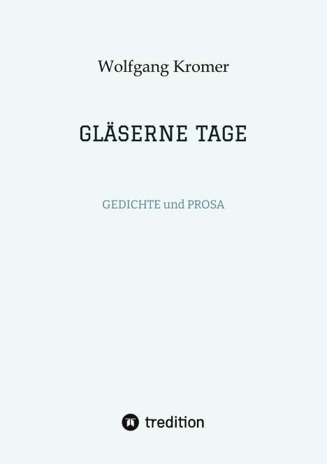 Wolfgang Kromer: Gläserne Tage, Buch