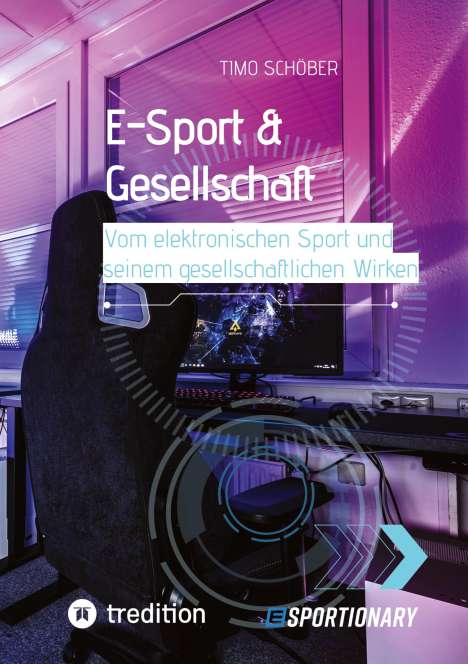 Timo Schöber: E-Sport &amp; Gesellschaft, Buch