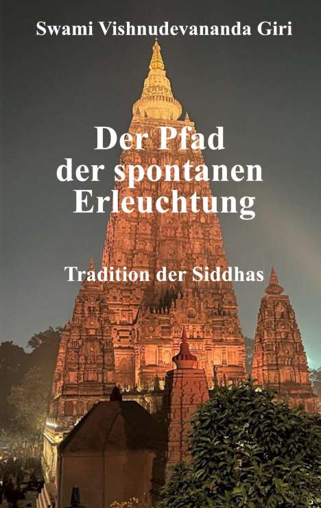 Swami Vishnudevananda Giri: Der Pfad der spontanen Erleuchtung, Buch