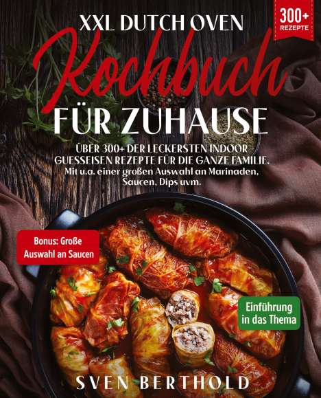 Sven Berthold: XXL Dutch Oven Kochbuch für Zuhause, Buch