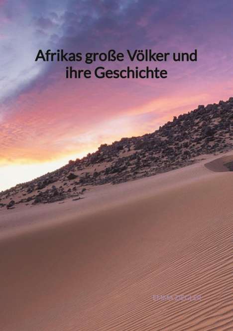 Emma Ziegler: Afrikas große Völker und ihre Geschichte, Buch