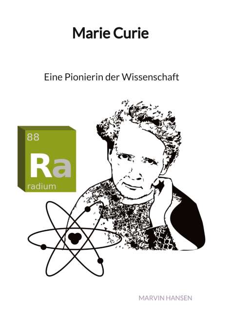 Marvin Hansen: Marie Curie - Eine Pionierin der Wissenschaft, Buch