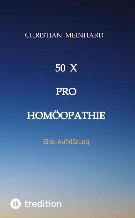 Christian Meinhard: 50 x pro Homöopathie, Buch
