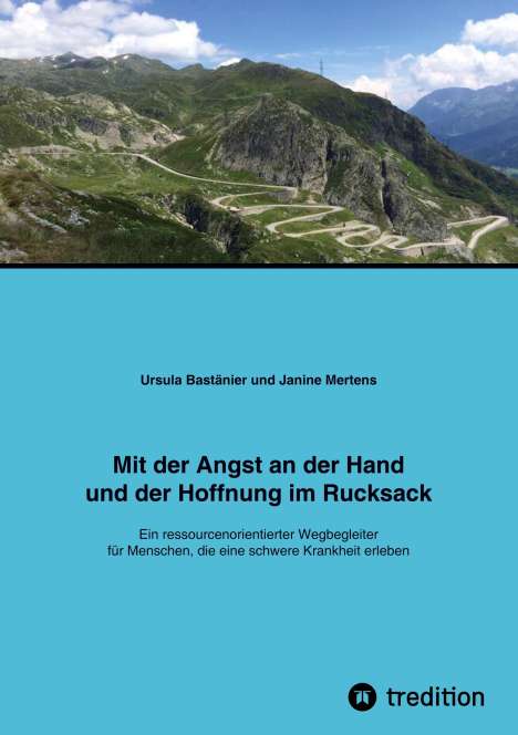 Ursula Bastänier: Mit der Angst an der Hand und der Hoffnung im Rucksack, Buch
