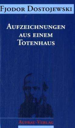 Fjodor M. Dostojewski: Dostojewski, F: Aufzeichnungen, Buch