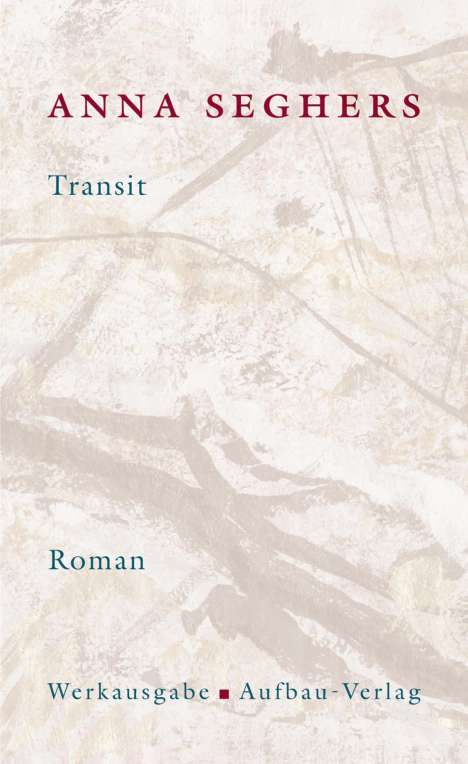Anna Seghers: Transit. Das erzählerische Werk 1, Buch