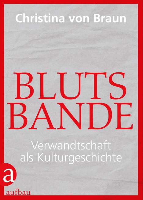 Christina Von Braun: Blutsbande, Buch