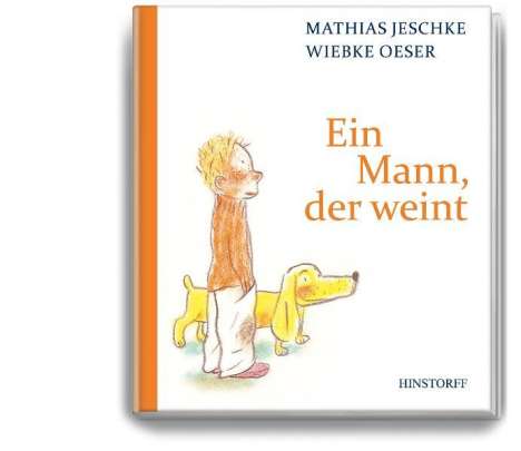 Mathias Jeschke: Ein Mann, der weint, Buch