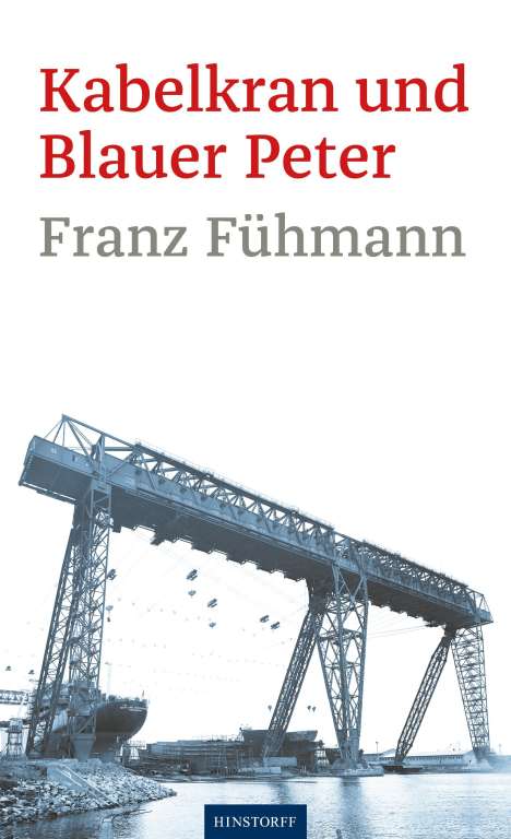 Franz Fühmann: Kabelkran und Blauer Peter, Buch