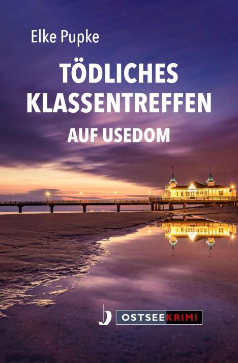 Elke Pupke: Tödliches Klassentreffen auf Usedom, Buch