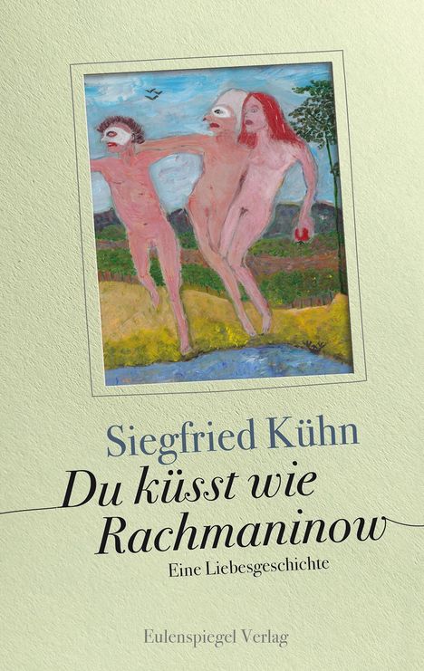Siegfried Kühn: Kühn, S: Du küsst wie Rachmaninow, Buch