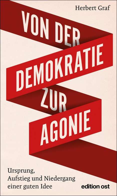 Herbert Graf: Von der Demokratie zur Agonie, Buch