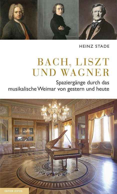 Heinz Stade: Stade, H: Bach, Liszt und Wagner, Buch
