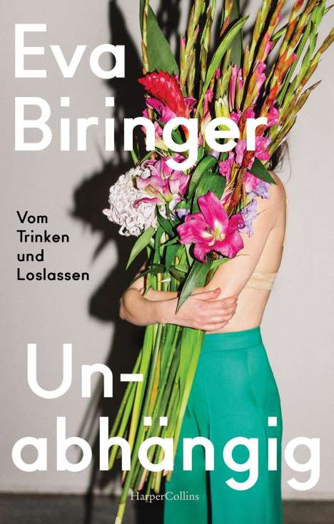 Eva Biringer: Unabhängig. Vom Trinken und Loslassen, Buch