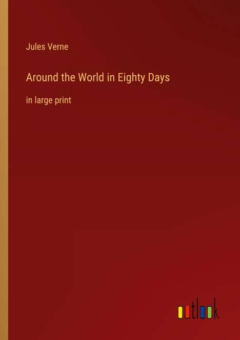Jules Verne: Around the World in Eighty Days, Buch