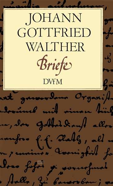 Johann Gottfried Walther: Briefe, Buch