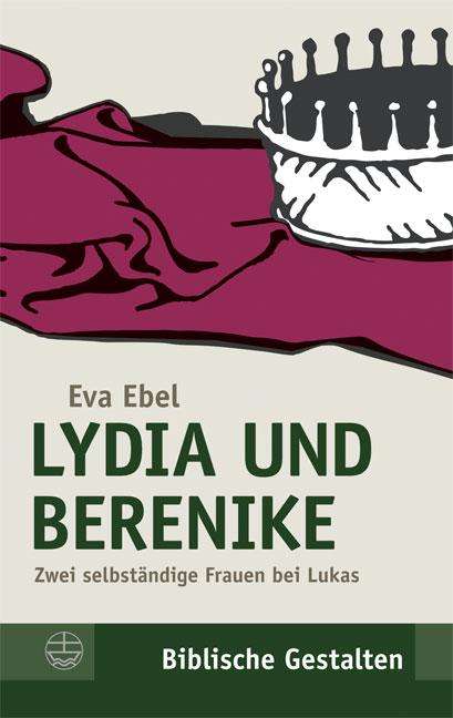 Eva Ebel: Lydia und Berenike, Buch