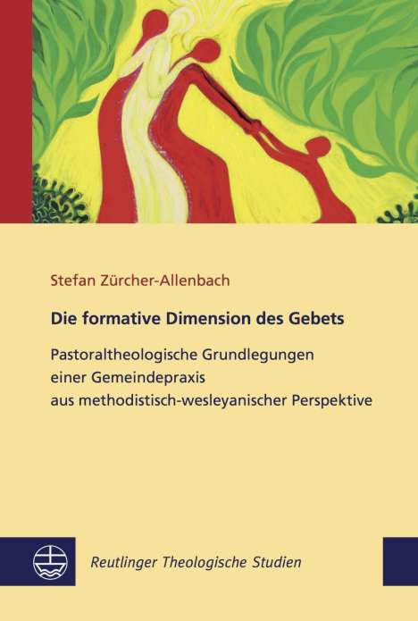 Stefan Zürcher-Allenbach: Zürcher-Allenbach, S: Die formative Dimension des Gebets, Buch