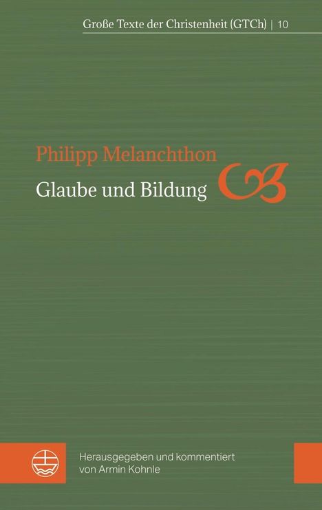 Philipp Melanchthon: Glaube und Bildung, Buch
