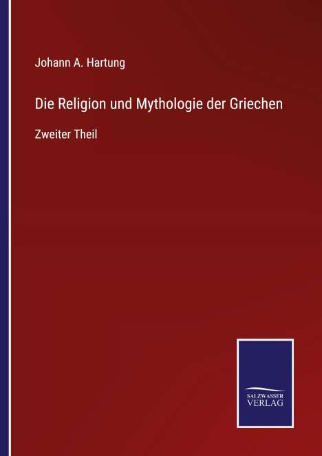 Johann A. Hartung: Die Religion und Mythologie der Griechen, Buch