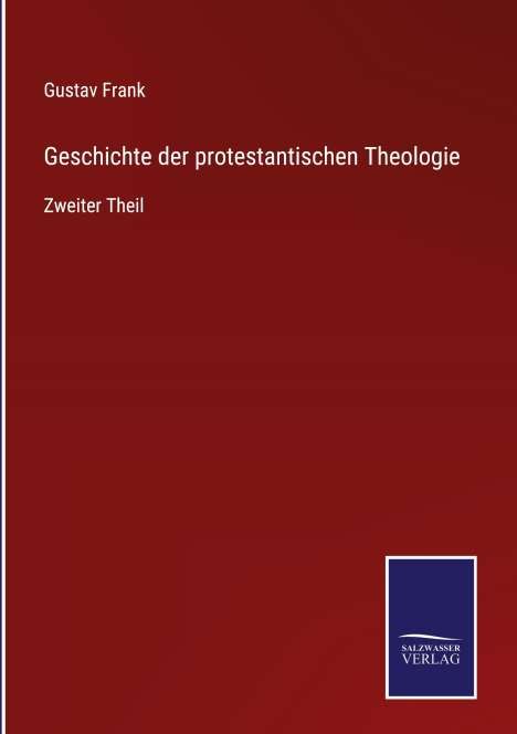 Gustav Frank: Geschichte der protestantischen Theologie, Buch