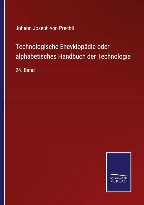 Johann Joseph Von Prechtl: Technologische Encyklopädie oder alphabetisches Handbuch der Technologie, Buch