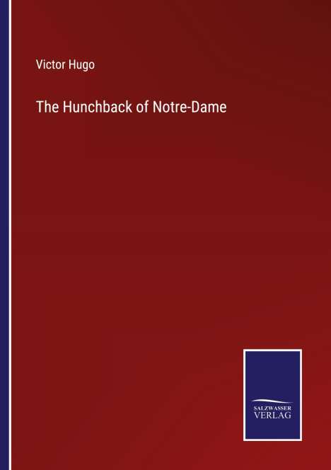 Victor Hugo: The Hunchback of Notre-Dame, Buch