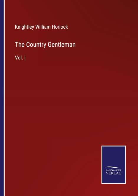 Knightley William Horlock: The Country Gentleman, Buch