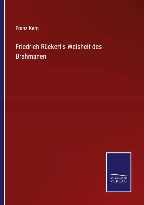 Franz Kern: Friedrich Rückert's Weisheit des Brahmanen, Buch