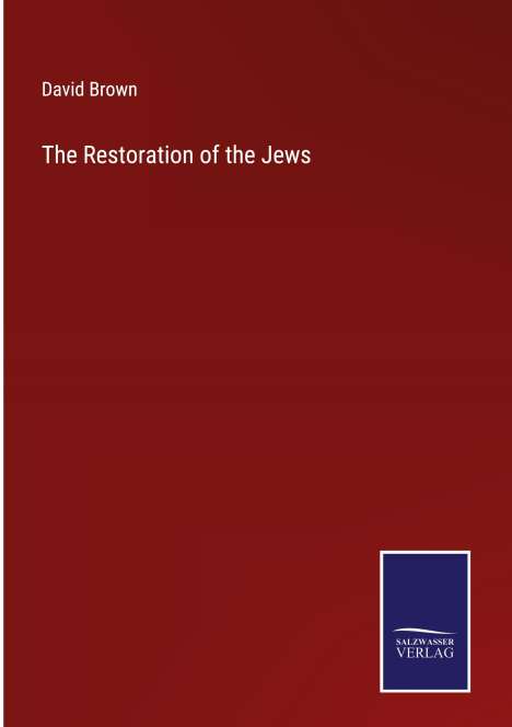 David Brown: The Restoration of the Jews, Buch